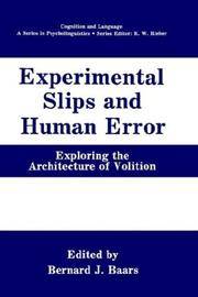 Experimental Slips and Human Error : Exploring the Architecture of Volition