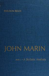 John Marin - A Stylistic Analysis and Catalogue Raisonne