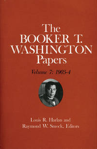 Booker T. Washington Papers Volume 7: 1903-4. Assistant editor, Barbara S. Kraft