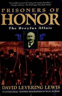 Prisoners of Honor: The Dreyfus Affair by Lewis, David Levering - 1995