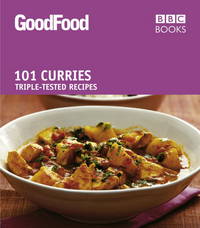 Good Food: Best-ever Curries: Triple-tested Recipes