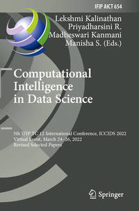 Computational Intelligence in Data Science: 5th IFIP TC 12 International Conference, ICCIDS 2022,...