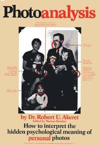 image of Photoanalysis; how to interpret the hidden psychological meaning of personal and public photographs,