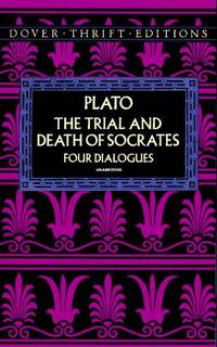 The Trial and Death of Socrates: Four Dialogues