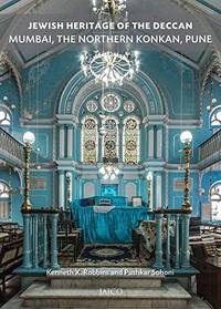 JEWISH HERITAGE OF THE DECCAN: MUMBAI, THE NORTHERN KONKAN AND PUNE by K. ROBBINS & P. SOHONI - from Vikram Jain Books (SKU: JAICO-9789386348661)