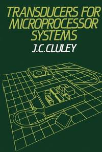 Transducers for Microprocessor Systems by Cluley, J. C