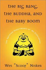 The Big Bang, the Buddha, and the Baby Boom: The Spiritual Experiments of My Generation