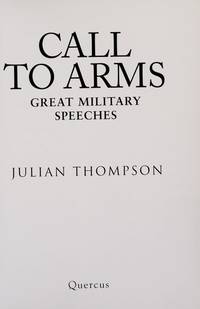 Call To Arms; Great Military Speeches