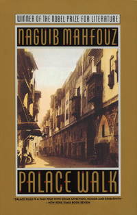 Palace Walk: Cairo Trilogy (1) by Naguib Mahfouz