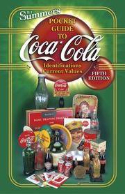 B.J. Summers' Pocket Guide To Coca-Cola: Identifications And Current Values