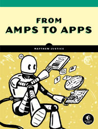 How Computers Really Work: A Hands-On Guide to the Inner Workings of the Machine