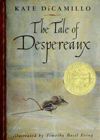 Tale of Despereaux: Being the Story of a Mouse, a Princess, Some Soup, and a Spool of Thread