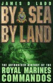 By Sea By Land - history of the Royal Marines Commandos