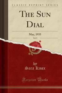 The Sun Dial, Vol. 9: May, 1935 (Classic Reprint)