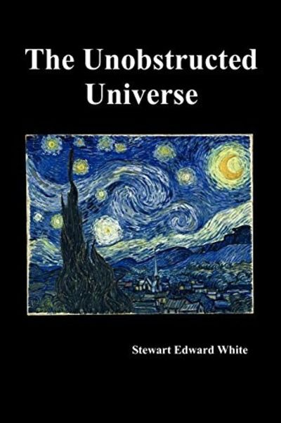 The Unobstructed Universe by Stewart White | Paperback | 2010-05-04 ...