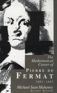 The Mathematical Career Of Pierre De Fermat, 1601-1665