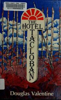 The Hotel Tacloban by Douglas Valentine - 1984-09