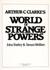 ARTHUR C. CLARK&#039;S WORLD OF STRANGE POWERS by FAIRLEY, JOHN & SIMON WELFARE