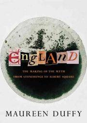 England: The Making of the Myth from Stonehenge to Albert Square