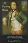 The Pleasing Hours. James Caulfeild, First Earl of Charlemont 1728-99. Traveller, Connoisseur and...