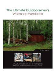 The Ultimate Outdoorsman's Workshop Handbook: A Fully Illustrated Guide on How to Organize,...