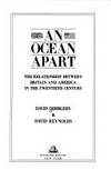 An Ocean Apart; the Relationship Between Britain and America in the Twentieth Century