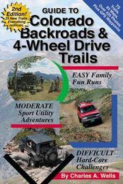 Guide to Colorado Backroads & 4-Wheel Drive Trails, 2nd Edition