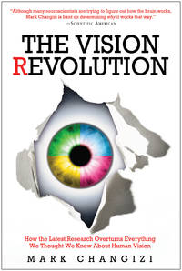 The Vision Revolution: How the Latest Research Overturns Everything We Thought We Knew About...