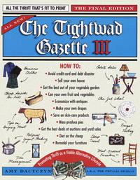 TIGHTWAD GAZETTE III: PROMOTING THRIFT AS A VIABLE ALTERNATIVE LIFESTYLE