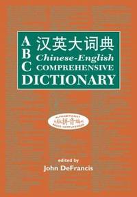 ABC Chinese-English Comprehensive Dictionary (ABC Chinese Dictionary Series) (English and...