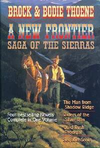 A New Frontier : The Man from Shadow Ridge, Riders of the Silver Rim, Gold Rush Prodigal, and...