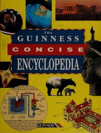 The Guinness Concise Encyclopedia : Concise Encyclopedia