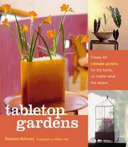 Tabletop Gardens. Create 40 intimate gardens for the home, no matter what the season