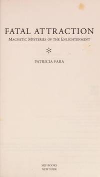 Fatal Attraction: Magnetic Mysteries of the Enlightenment