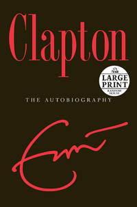 image of Clapton: The Autobiography (Random House Large Print (Cloth/Paper))