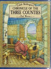 Caleb Beldragon's Chronicle Of the Three Counties