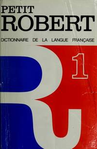 Dictionnaire Alphabetique et Analogique de la Langue Francaise : Le Petit Robert 1, 1985 Edition