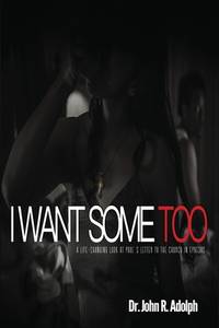 I Want Some Too: A life changing look at Paul's letter to the church in Ephesus