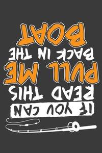 If You Can Read This Pull Be Back In The Boat: 120 Seiten (6x9 Zoll) Punktraster Notizbuch für...