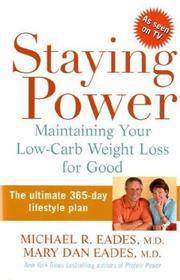 STAYING POWER : MAINTAINING YOUR LOW-CARB WEIGHT LOSS FOR GOOD