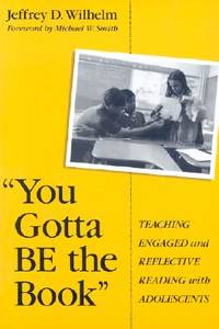 You Gotta Be the Book: Teaching Engaged and Reflective Reading With Adolescents (Language &...