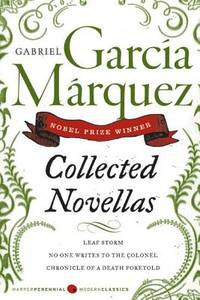 Collected Novellas (Perennial Classics) by GABRIEL GARCIA MARQUEZ - October 1999