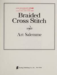 Braided Cross Stitch by Art Salemme - Paperback - 1989-04 - from Ergodebooks (SKU: SONG0806969660)