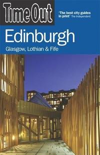 Time Out Edinburgh : Glasgow, Lothian and Fife