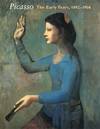Picasso: The Early Years 1892-1906