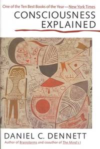 Consciousness Explained (ISBN: 9780316180665)