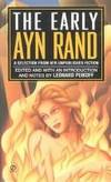 The Early Ayn Rand by Leonard Peikoff (Editor) Ayn Rand - Paperback - 1985-10-01 - from Ergodebooks (SKU: SONG0452257662)