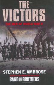 The Victors : Eisenhower and His Boys: The Men of World War II