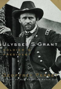 Ulysses S. Grant: Soldier & President