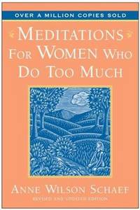 Meditations For Women Who Do Too Much